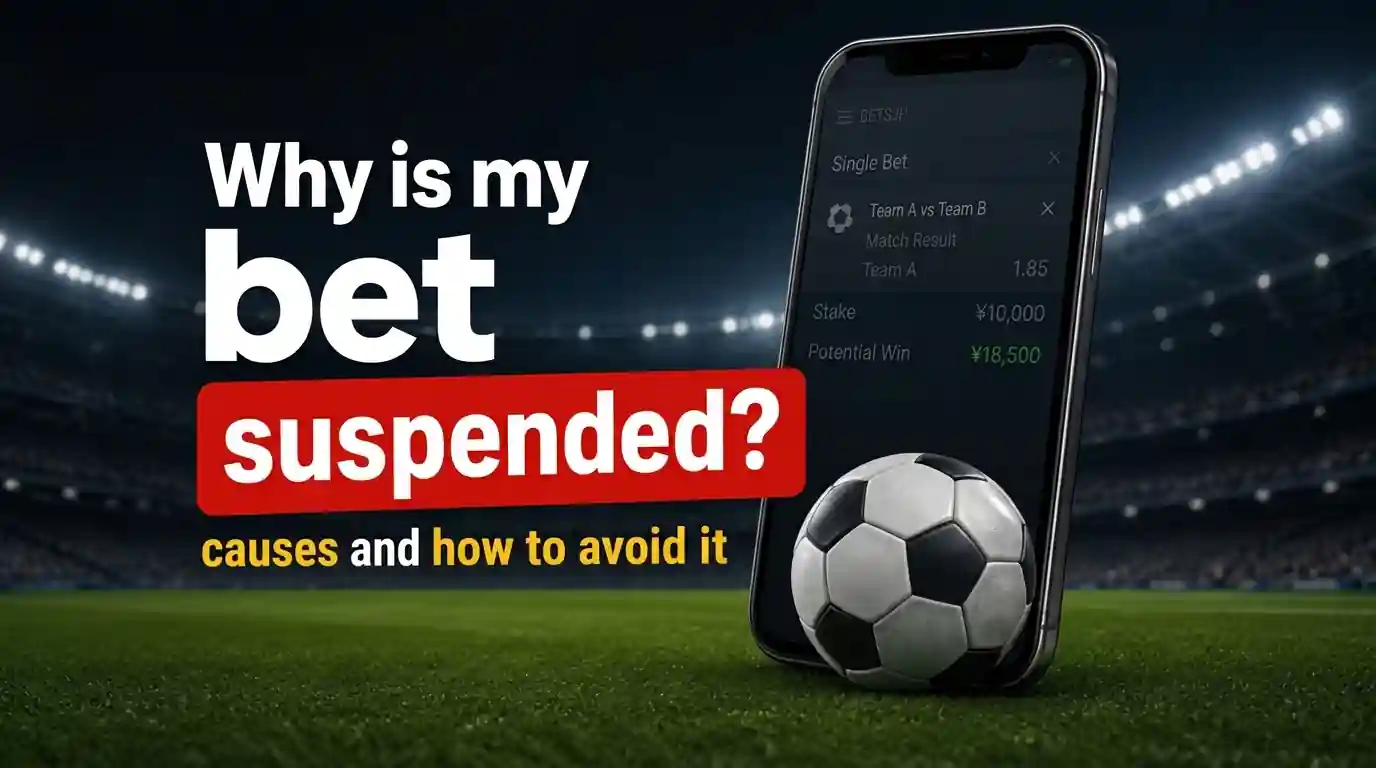 Why is my bet suspended? causes and how to avoid it